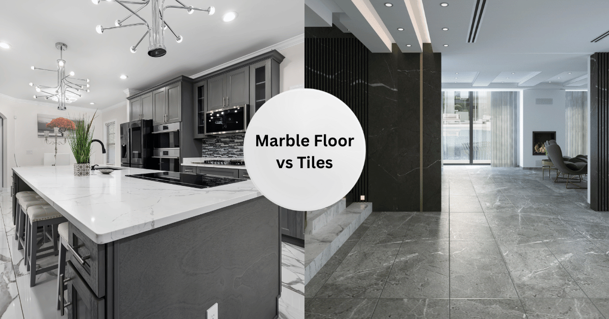 Marble Floor vs Tiles